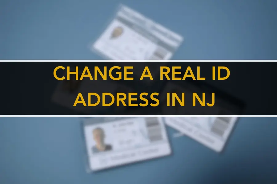 Change Address in NJMVC Real ID